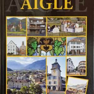 AIGLE, monographie